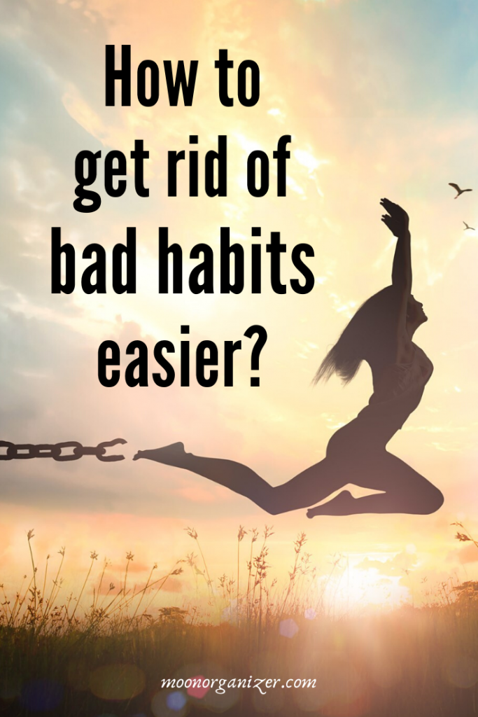 get rid of bad habits