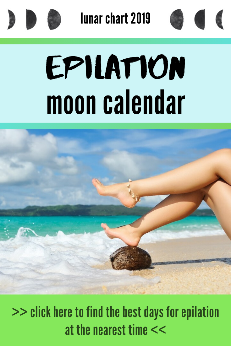 Epilation lunar calendar best days Living by the Moon
