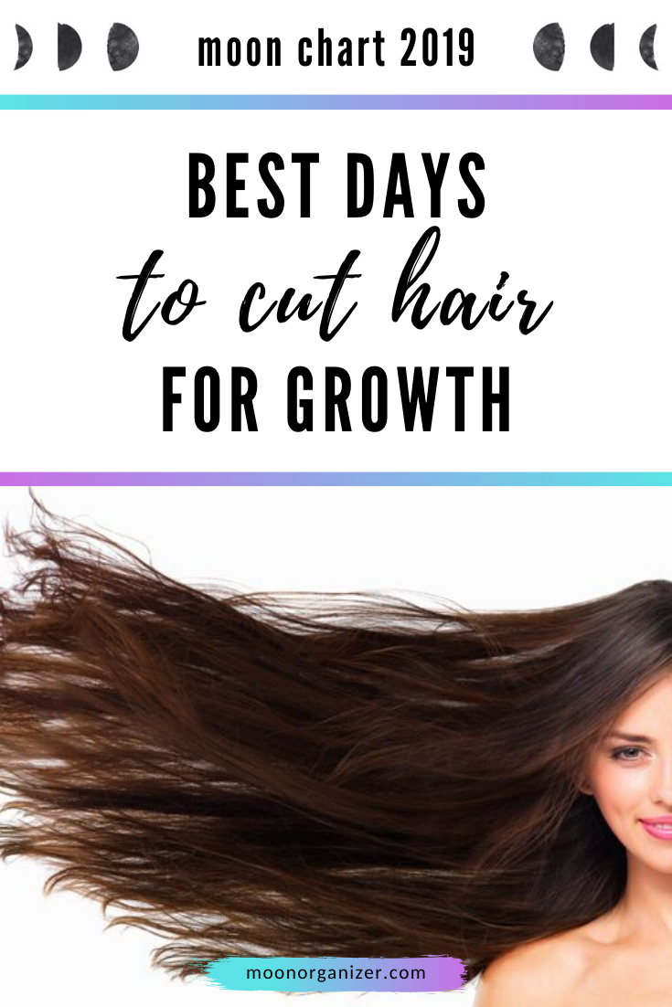 Best days to cut hair for growth - moon chart 2019